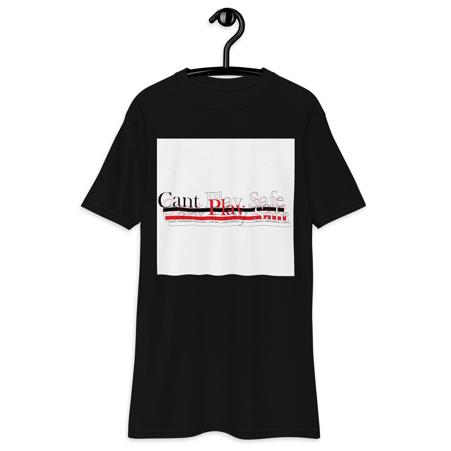"Cant Play Safe" Tee