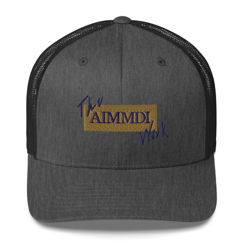 AIMMDI (The Work)-Trucker Cap