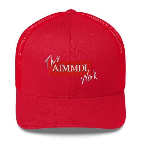 AIMMDI (The Work)- Trucker Cap